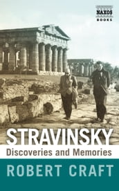 Stravinsky: Discoveries and Memories