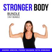 Stronger Body Bundle, 3 in 1 Bundle