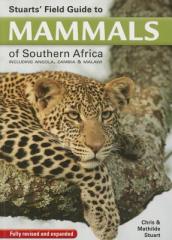 Stuarts  Field Guide to Mammals of Southern Africa