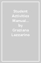 Student Activities Manual for Moneti/Lazzarino s Da capo