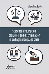 Students  Assumption, Prejudice, and Discrimination in an English Language Class