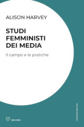 Studi femministi dei media. Il campo e le pratiche