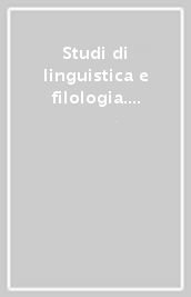 Studi di linguistica e filologia. 1: Spicilegium postremum