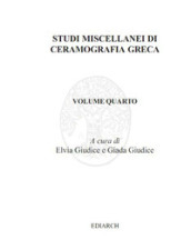 Studi miscellanei di ceramografia greca. Ediz. italiana e inglese. 4.
