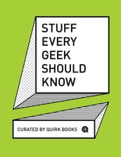 Stuff Every Geek Should Know