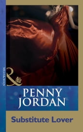Substitute Lover (Penny Jordan Collection) (Mills & Boon Modern)
