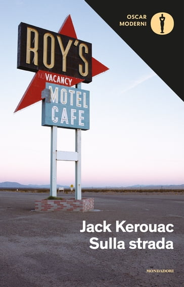 Sulla strada - Jack Kerouac - Fernanda Pivano