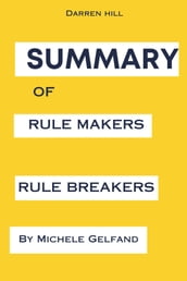 Summary Of Rule Makers, Rule Breakers