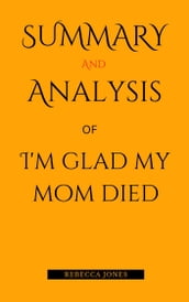 Summary and Analysis of I m Glad my Mom Died by Jennette McCurdy