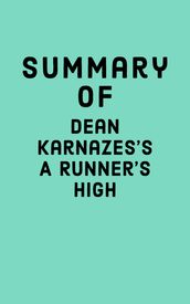 Summary of Dean Karnazes s A Runner s High