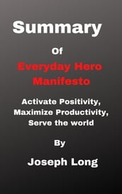 Summary of Everyday Hero Manifesto