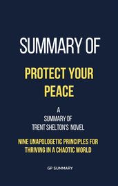 Summary of Protect Your Peace by Trent Shelton