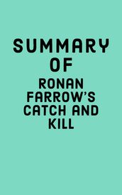 Summary of Ronan Farrow s Catch and Kill