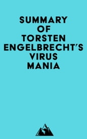 Summary of Torsten Engelbrecht s Virus Mania