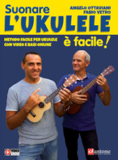 Suonare l ukulele è facile! Metodo facile per ukulele con video e basi online. Con Video