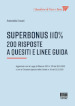 Superbonus 110%. 200 risposte a quesiti e linee guida