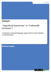  Superficial Americans  vs.  Unfriendly Germans ?