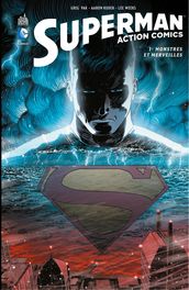 Superman - Action Comics - Tome 1 - Monstres et merveilles