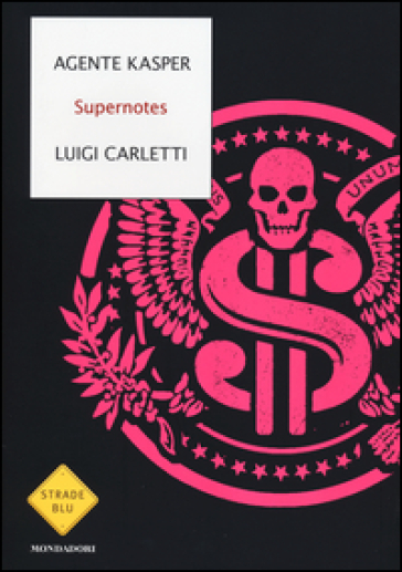 Supernotes - Agente Kasper - Luigi Carletti