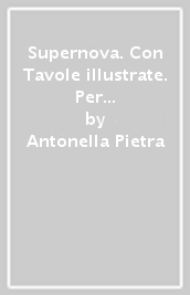 Supernova. Con Tavole illustrate. Per la Scuola media. Con ebook. Con espansione online. Vol. 2
