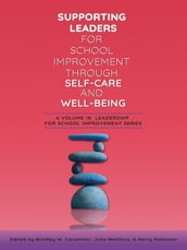 Supporting Leaders for School Improvement Through Self-Care and Wellbeing