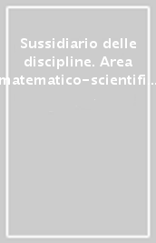 Sussidiario delle discipline. Area matematico-scientifica. Per la Scuola elementare. Con e-book. Con espansione online. Vol. 1