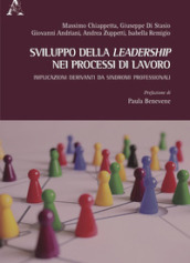 Sviluppo della leadership nei processi di lavoro. Implicazioni derivanti da sindromi professionali