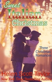 Sweet Italian Christmas: Three Christmas Romances