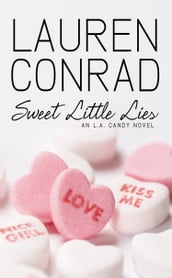 Sweet Little Lies: An LA Candy Novel (LA Candy, Book 1)