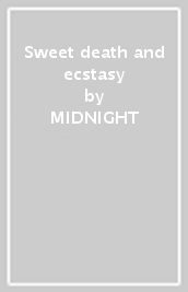 Sweet death and ecstasy