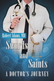 Swords and Saints a Doctor s Journey