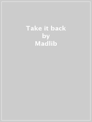 Take it back - Madlib