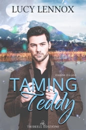 Taming Teddy (edizione italiana)