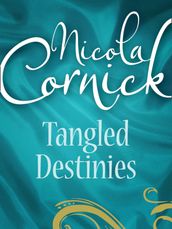 Tangled Destinies: The Larkswood Legacy (Regency, Book 12) / The Neglectful Guardian