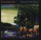 Tango in the night (expanded edt.)