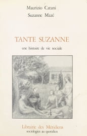 Tante Suzanne : une histoire de vie sociale