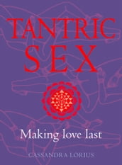 Tantric Sex: Making love last