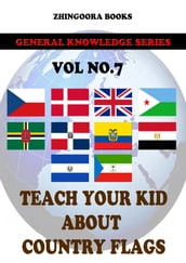 Teach Your Kids About Country Flags [Vol 7]