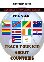 Teach Your Kids About Countries-vol 6