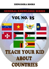Teach Your Kids About Countries-vol 25