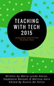 Teaching with Tech 2015: Language Educators Talking Tech