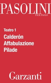 Teatro 1 (Calderón - Affabulazione - Pilade)