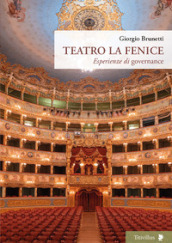 Teatro La Fenice. Esperienze di governance