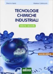 Tecnologie chimiche industriali. Per gli Ist. tecnici e professionali. Con e-book. Con espansione online. Vol. 2