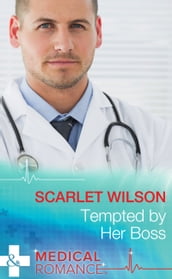 Tempted by Her Boss (Mills & Boon Medical)