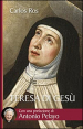 Teresa di Gesù. Vita, messaggio e attualità della Santa di Avila