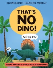That s No Dino!