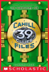 The 39 Clues: The Cahill Files #2: The Submarine Job