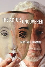 The Actor Uncovered
