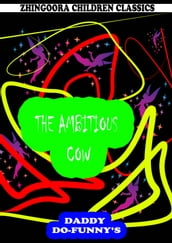 The Ambitious Cow